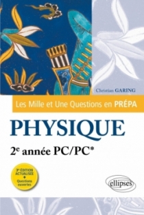 Les 1001 questions de la physique en prépa - 2e année PC/PC* - 3e édition actualisée