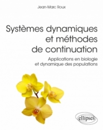 Systèmes dynamiques et méthodes de continuation - Applications en biologie et dynamique des populations