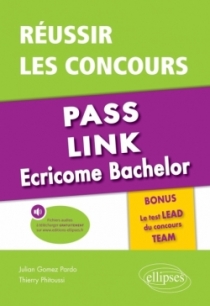 Réussir les concours Pass, Link, Ecricome Bachelor - Bonus : le nouveau Test LEAD du concours TEAM