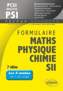 Formulaire PCSI/MPSI/PTSI/PSI Math s- Physique-chimie - SII - 2e édition