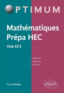 Mathématiques Prépa HEC - Voie ECS : Méthodes, rédaction et exercices