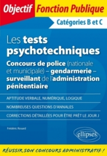 Les tests psychotechniques - Concours de police (nationale et municipale) - gendarmerie - surveillant de l'administration pénite