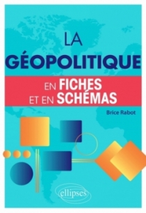 La géopolitique en fiches et en schémas