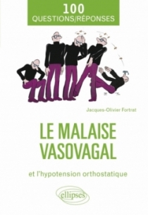 Le malaise vasovagal et l'hypotension orthostatique