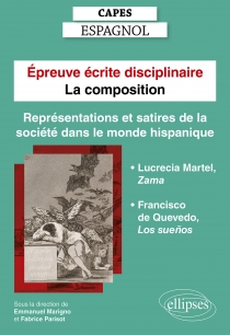 Capes Espagnol. Épreuve écrite disciplinaire - La composition. Session 2023. Représentations et satires de la société dans le mo