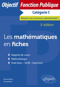 Les mathématiques en fiches. Catégorie C